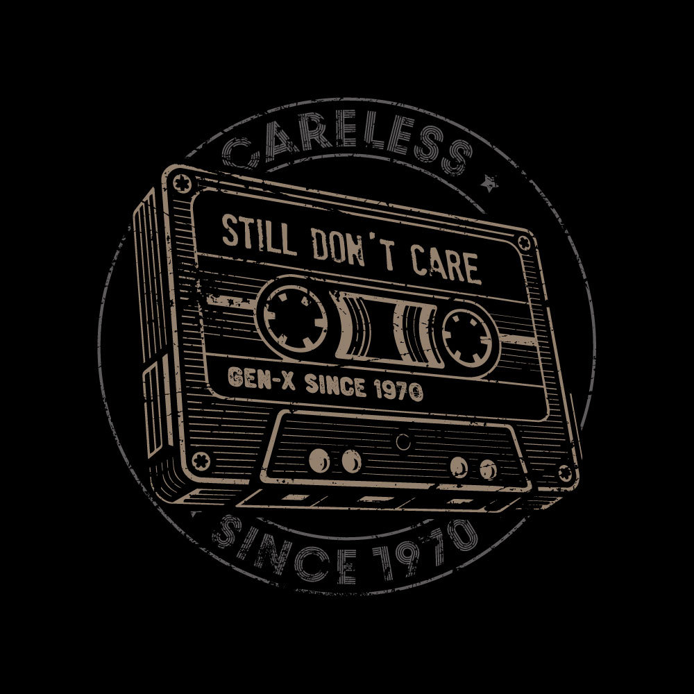 Vintage Gen X 1970 Motiv „Still Don't Care – Careless“ mit Retro-Kassette im abgenutzten Stempel-Look