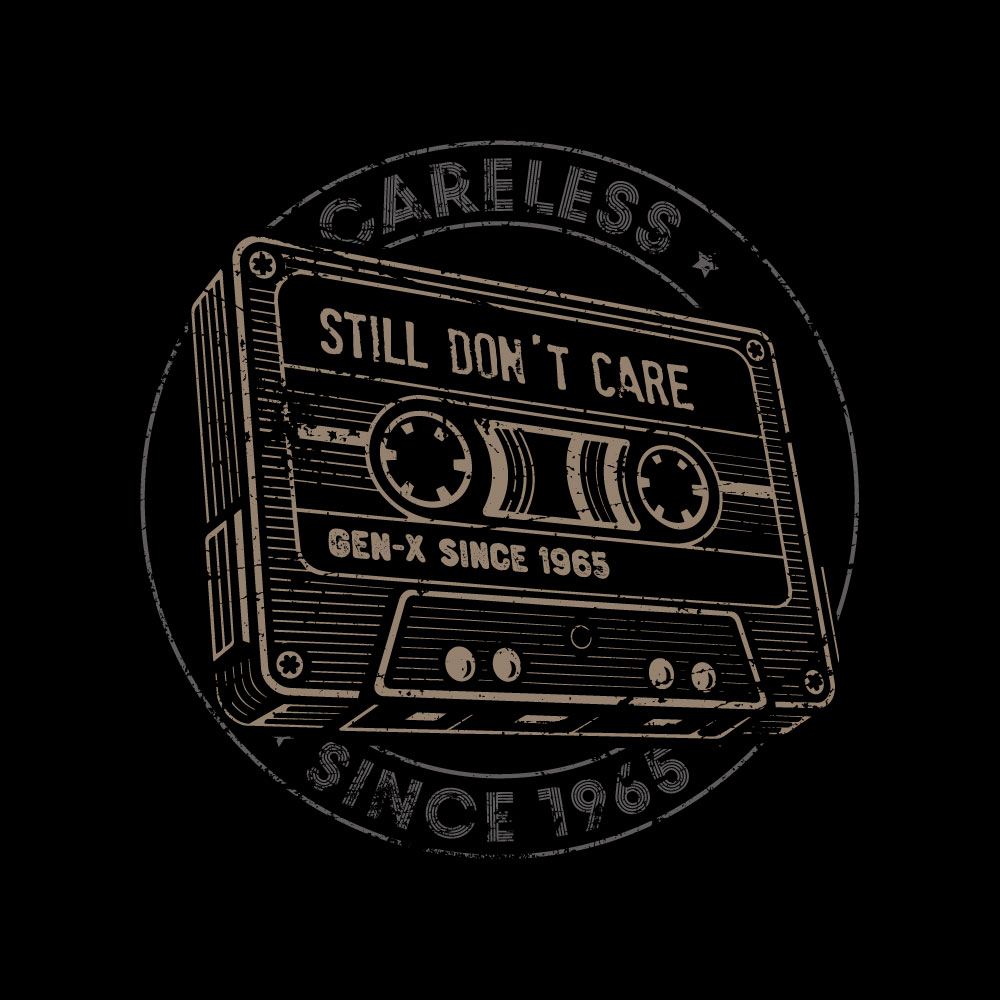 Vintage Gen X 1965 Motiv „Still Don't Care – Careless“ mit Retro-Kassette im abgenutzten Stempel-Look